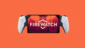 Firewatch – A Stunning Narrative Mystery in the Wyoming Wilderness