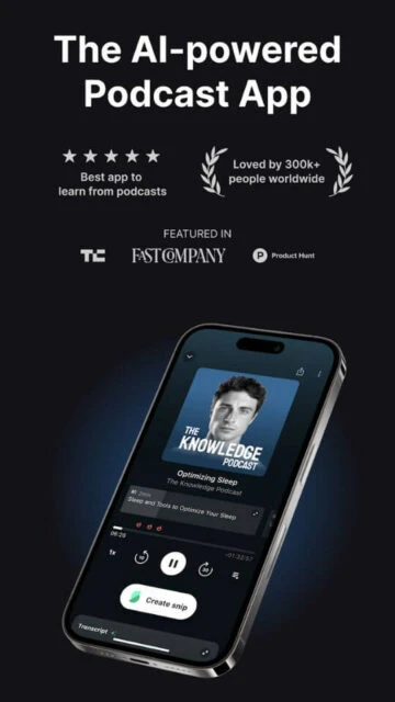 Snipd AI-powered Podcast App. The Knowledge Podcast, create snippet.