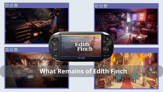 What Remains of Edith Finch